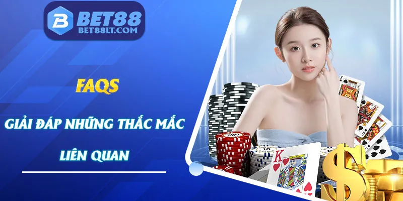 Giải đáp các thắc mắc phổ biến khi rút tiền Bet88