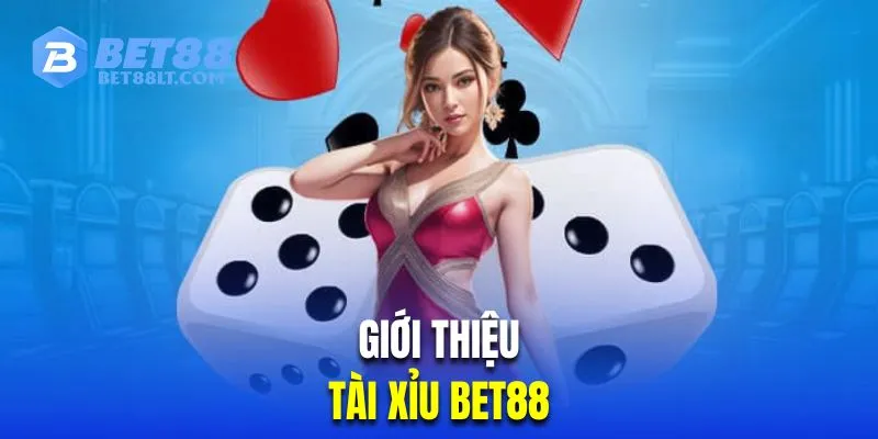 Tìm hiểu về loại hình cá cược tài xỉu tại nhà cái Bet88