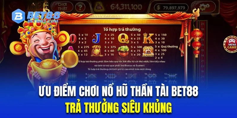 Nổ hũ thần tài Bet88 có cơ chế thưởng siêu khủng